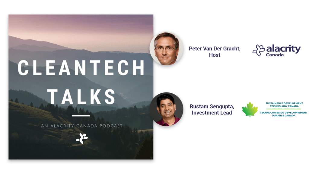 A natural landscape in a square image reads "Cleantech Talks, an Alacrity Canada podcast" and features two photos of the host and guest in this episode.